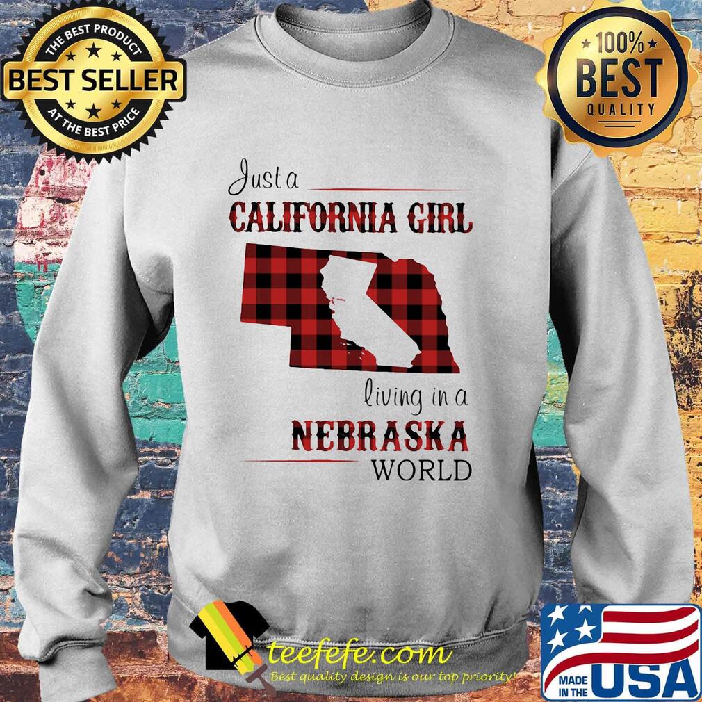 Just a California girl living in a nebraska world map s Sweater Just a California girl living in a nebraska world map s Sweater