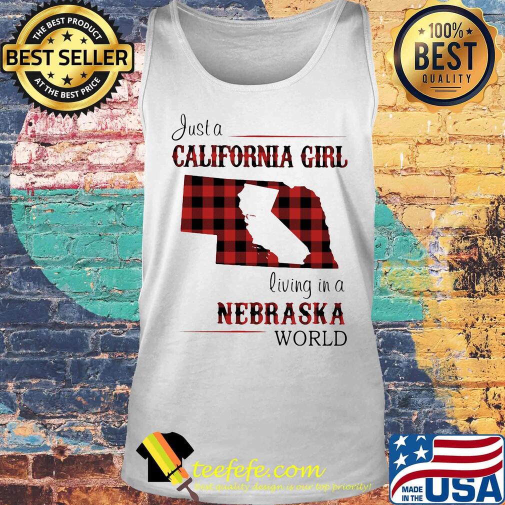 Just a California girl living in a nebraska world map s Tank top Just a California girl living in a nebraska world map s Tank top
