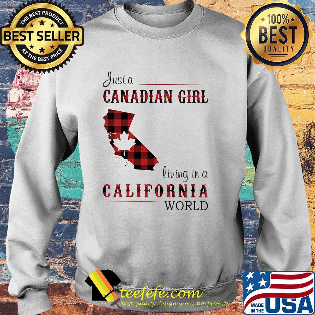 Just a canadian girl living in a california world s Sweater Just a canadian girl living in a california world s Sweater