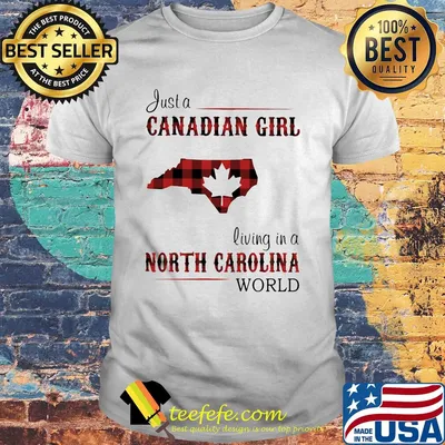 Just a canadian girl living in a north carolina world map shirt