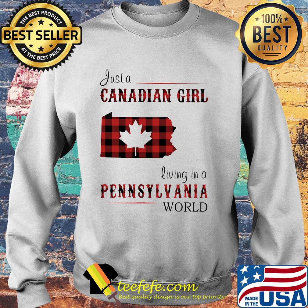 Just a canadian girl living in a pennsylvania world map s Sweater Just a canadian girl living in a pennsylvania world map s Sweater