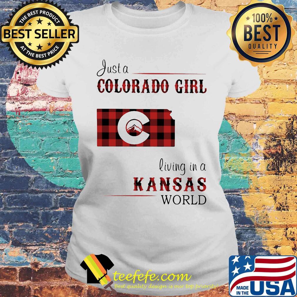 Just a colorado girl living in a kansas world s Laides tee Just a colorado girl living in a kansas world s Laides tee