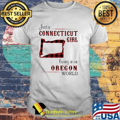 Just a connecticut girl living in a oregon world map shirt