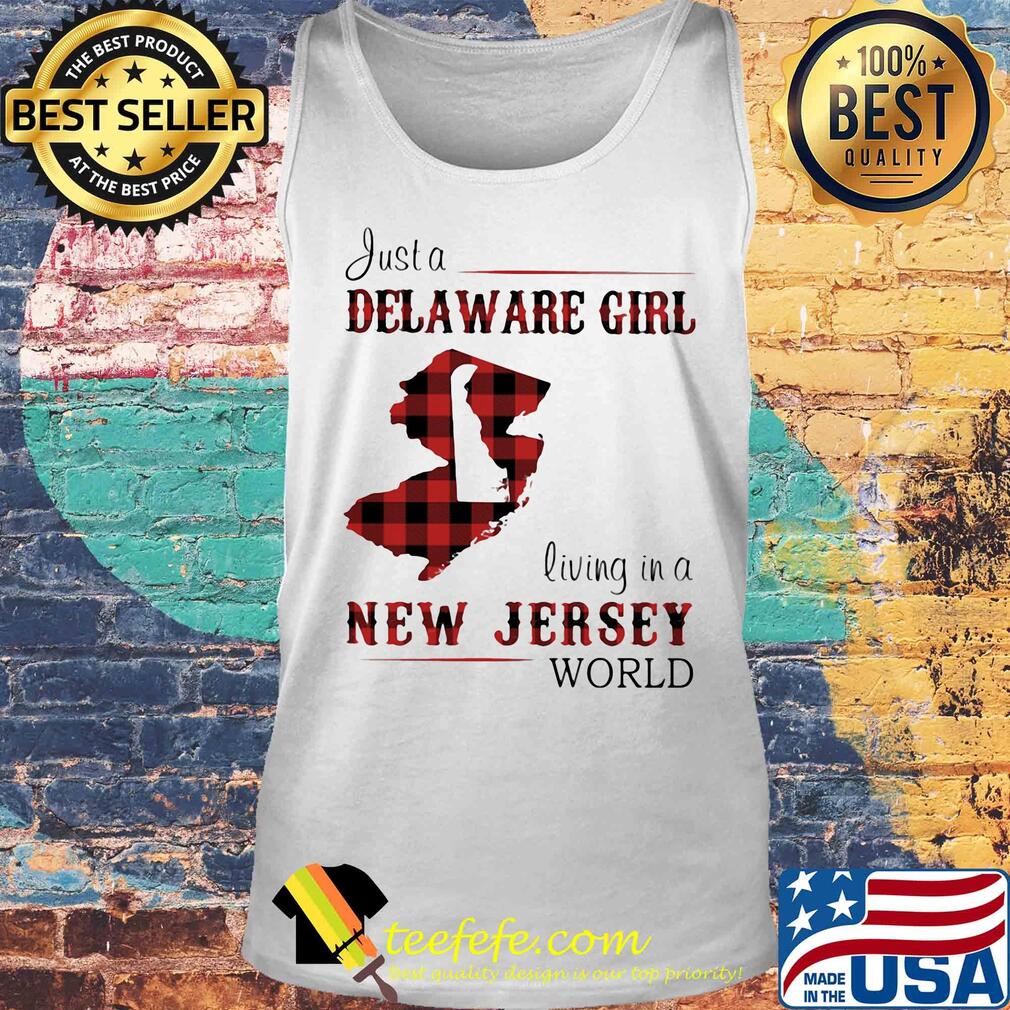Just a delaware girl living in a new jersey world map s Tank top Just a delaware girl living in a new jersey world map s Tank top