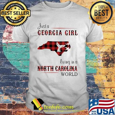 just a georgia girl living in a north carolina world shirt