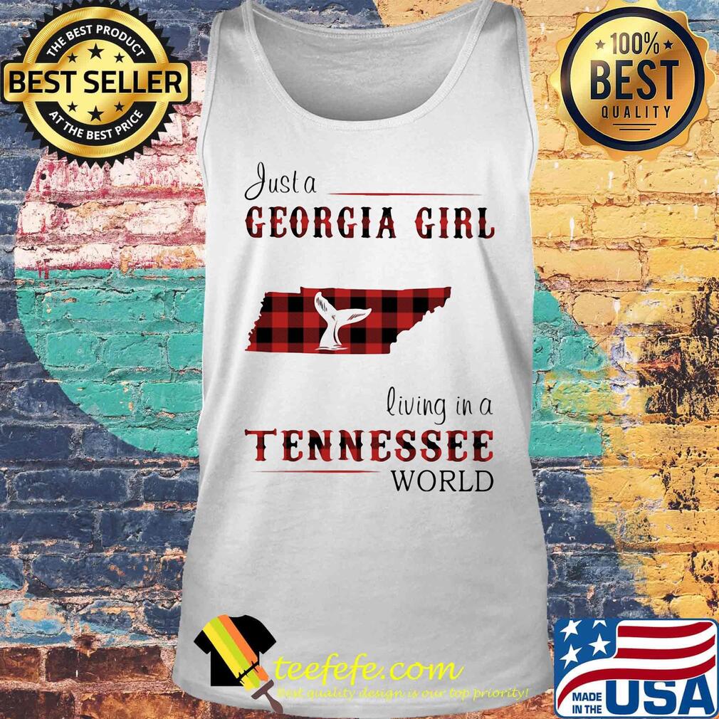 just a georgia girl living in a tennessee world s Tank top just a georgia girl living in a tennessee world s Tank top