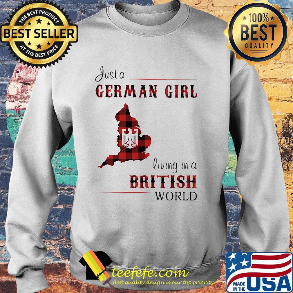 Just a German Girl Living In A British World Red Shirt Sweater Just a German Girl Living In A British World Red Shirt Sweater