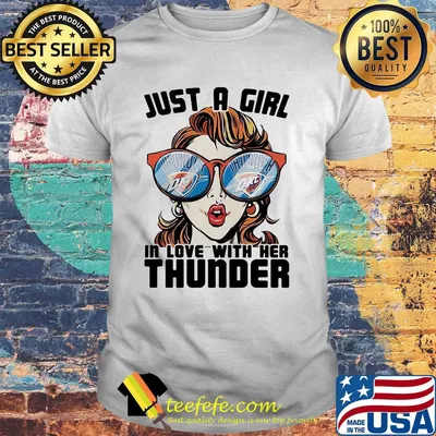 Just a girl in love with her oklahoma city thunder shirt