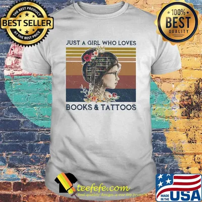 Just a girl who loves books and tattoos flowers vintage retro shirt
