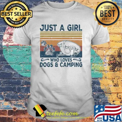 Just a girl who loves paw dogs and camping vintage retro shirt