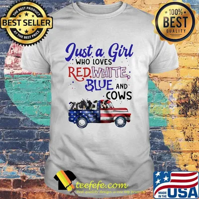 Just a girl who loves red white blue and cows american flag independence day shirt
