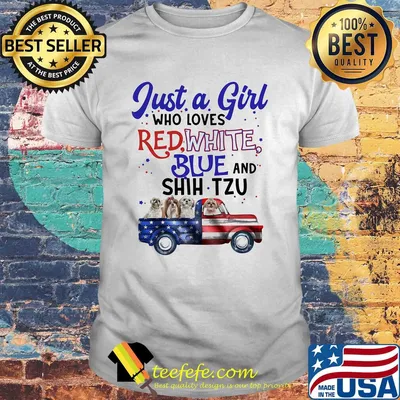 Just a girl who loves red white blue and shih tzu american flag independence day shirt