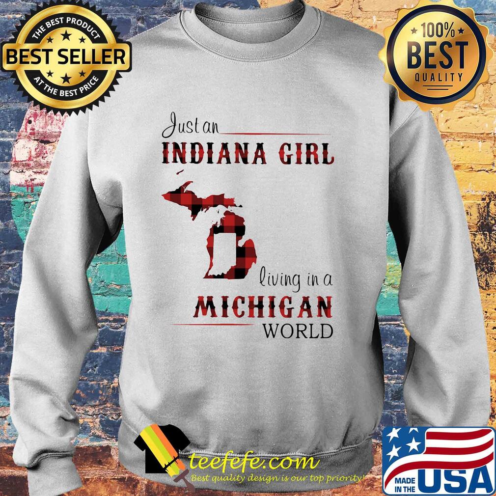 Just a indiana girl living in a michigan world map s Sweater Just a indiana girl living in a michigan world map s Sweater