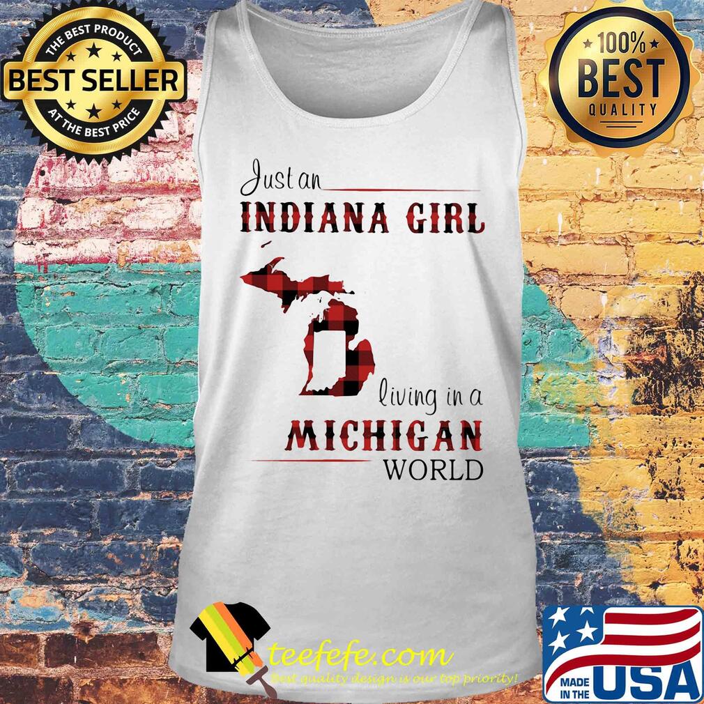 Just a indiana girl living in a michigan world map s Tank top Just a indiana girl living in a michigan world map s Tank top