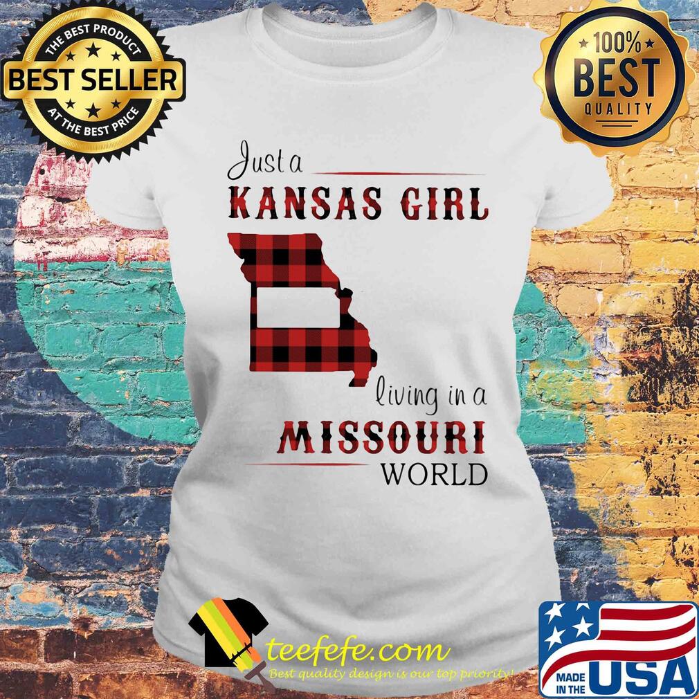 Just a kansas girl living in a missouri world map s Laides tee Just a kansas girl living in a missouri world map s Laides tee