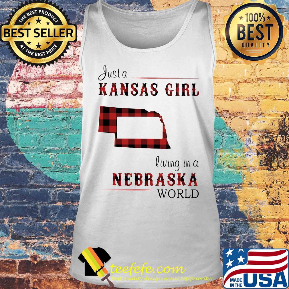 Just a kansas girl living in a nebraska world map s Tank top Just a kansas girl living in a nebraska world map s Tank top