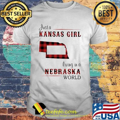 Just a kansas girl living in a nebraska world map shirt