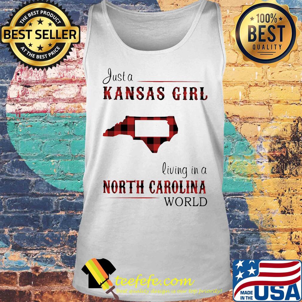 Just a kansas girl living in a north carolina world map s Tank top Just a kansas girl living in a north carolina world map s Tank top