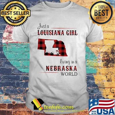 Just a louisiana girl living in a nebraska world map shirt