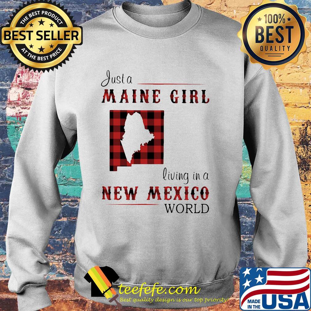 Just a maine girl living in a new mexico world map s Sweater Just a maine girl living in a new mexico world map s Sweater