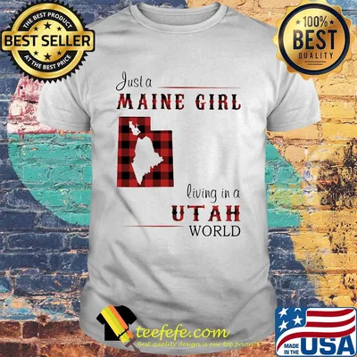 Just a maine girl living in a utah world map shirt