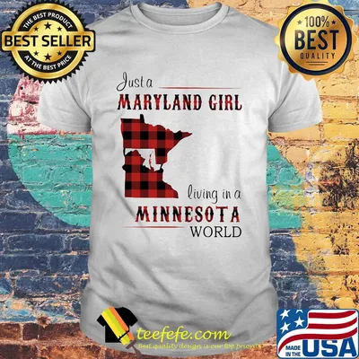 Just a maryland girl living in a minnesota world map shirt