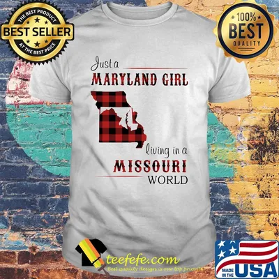 Just a maryland girl living in a missouri world map shirt