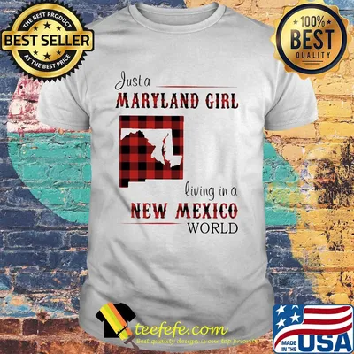 Just a maryland girl living in a new mexico world map shirt