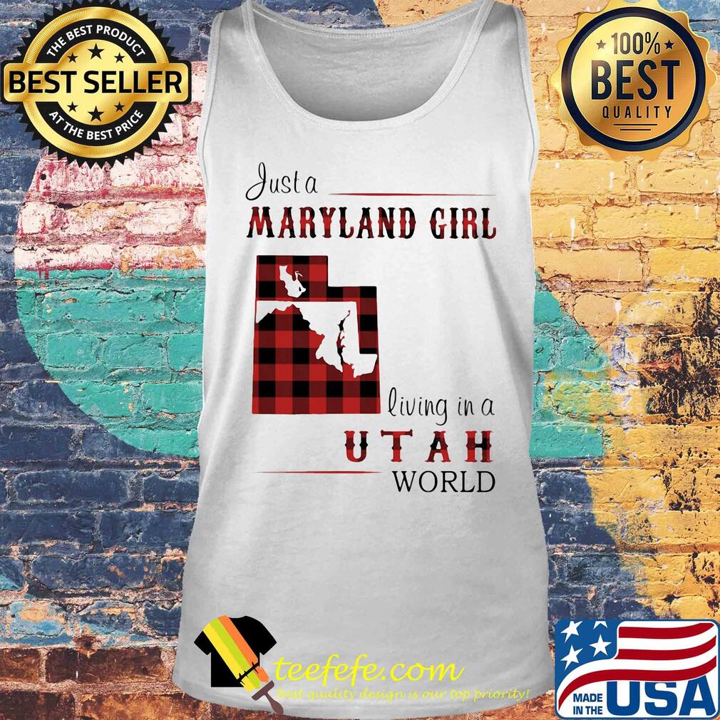Just a maryland girl living in a utah world map s Tank top Just a maryland girl living in a utah world map s Tank top