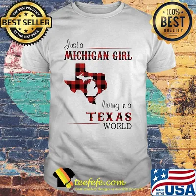 Just a michigan girl living in a texas world map shirt