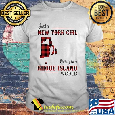 Just a new york girl living in a rhode island world map shirt