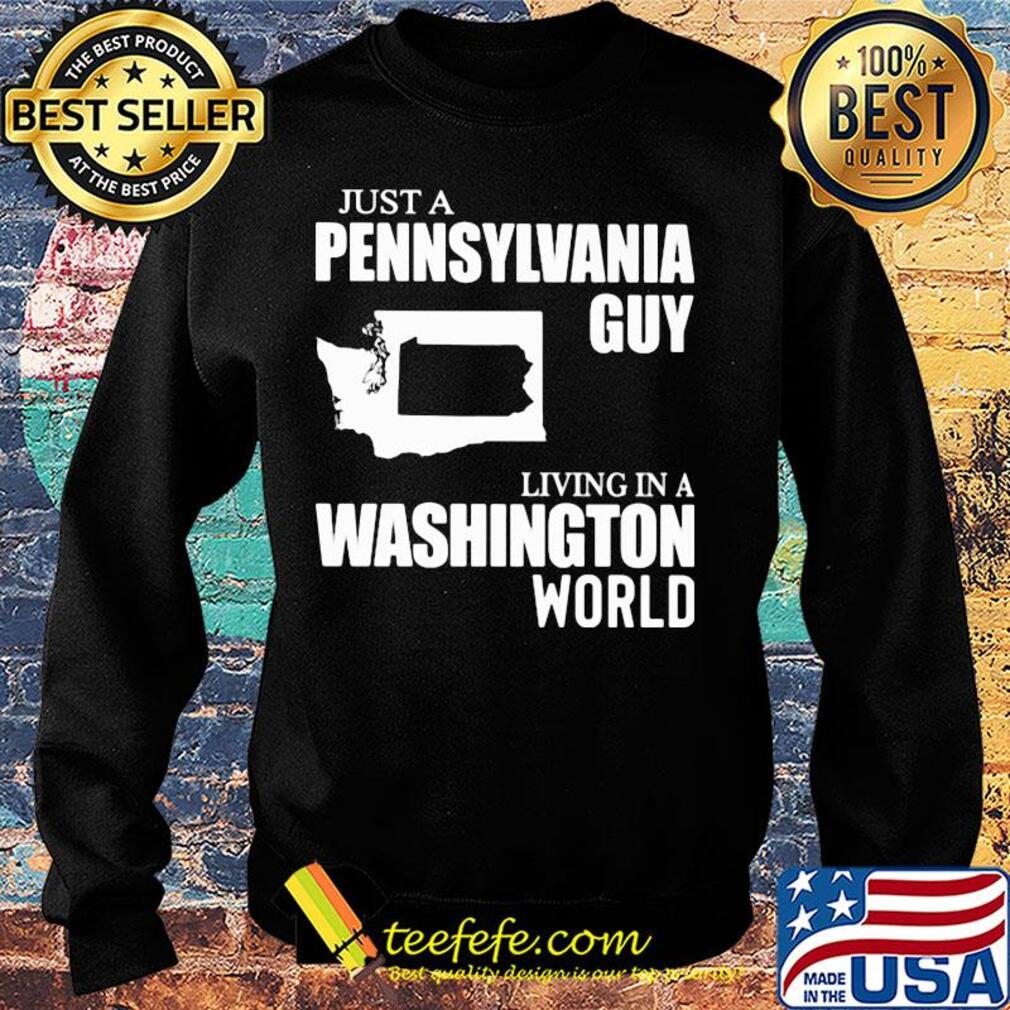 Just a pennsylvania guy living in a washington world map s Sweater Just a pennsylvania guy living in a washington world map s Sweater