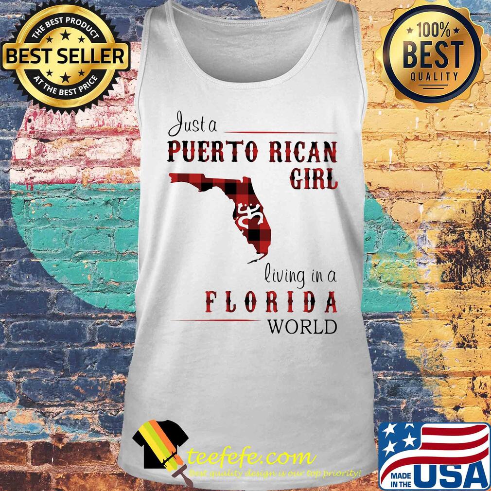 Just a puerto rican girl living in a florida world map s Tank top Just a puerto rican girl living in a florida world map s Tank top