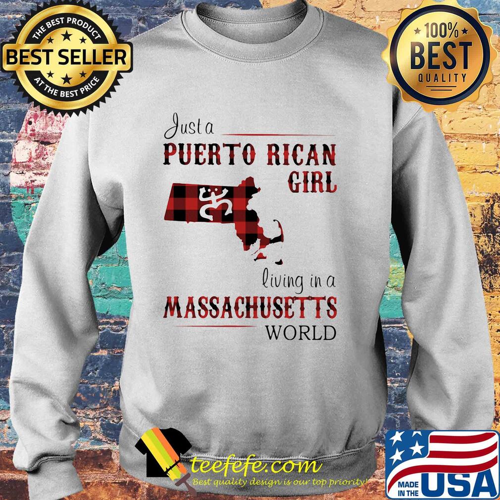 Just a puerto rican girl living in a massachusetts world map s Sweater Just a puerto rican girl living in a massachusetts world map s Sweater