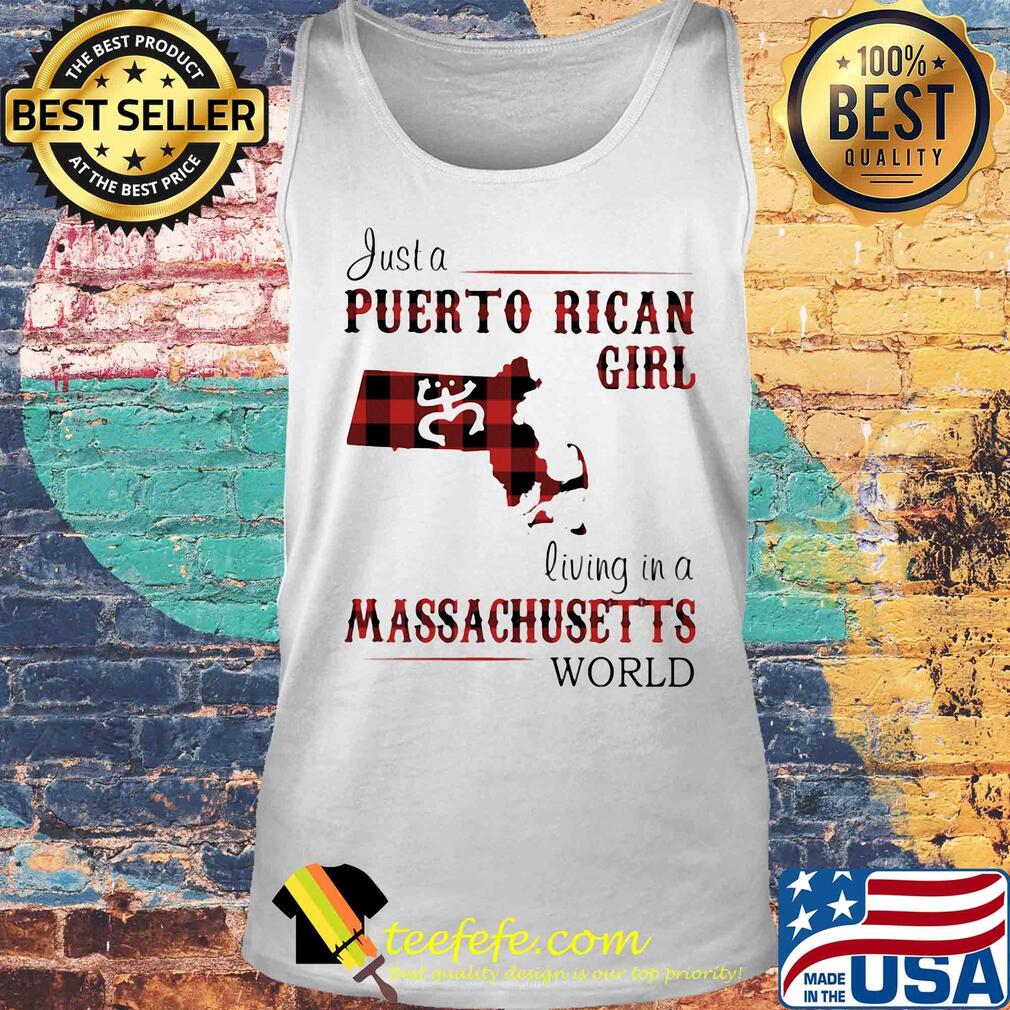 Just a puerto rican girl living in a massachusetts world map s Tank top Just a puerto rican girl living in a massachusetts world map s Tank top