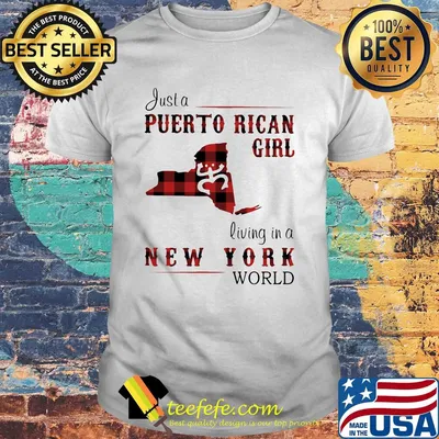 Just a puerto rican girl living in a new york world shirt