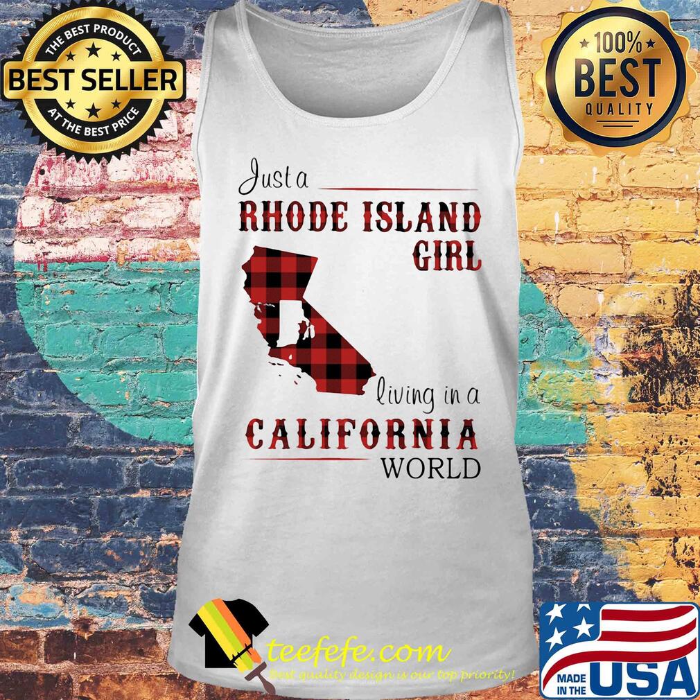 Just a rhode island girl living in a california world s Tank top Just a rhode island girl living in a california world s Tank top