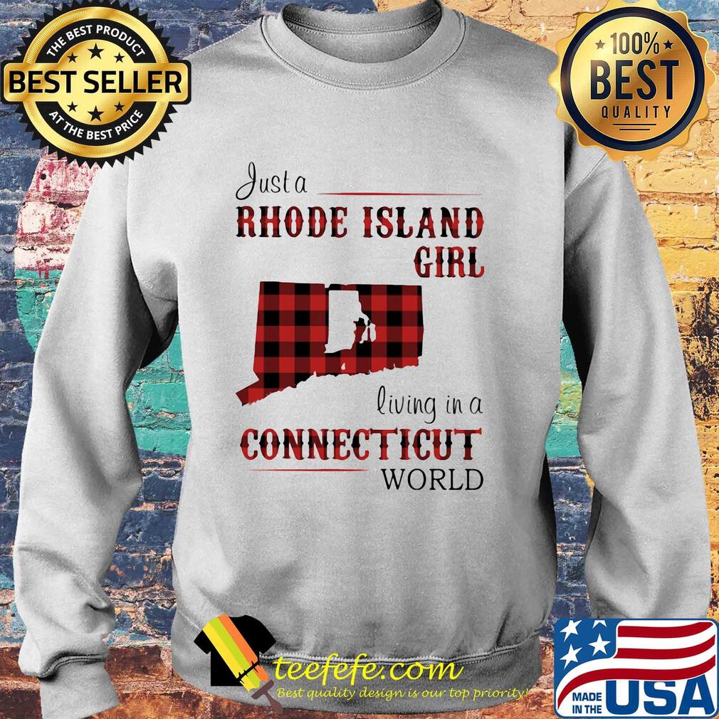 Just a rhode island girl living in a connecticut world s Sweater Just a rhode island girl living in a connecticut world s Sweater