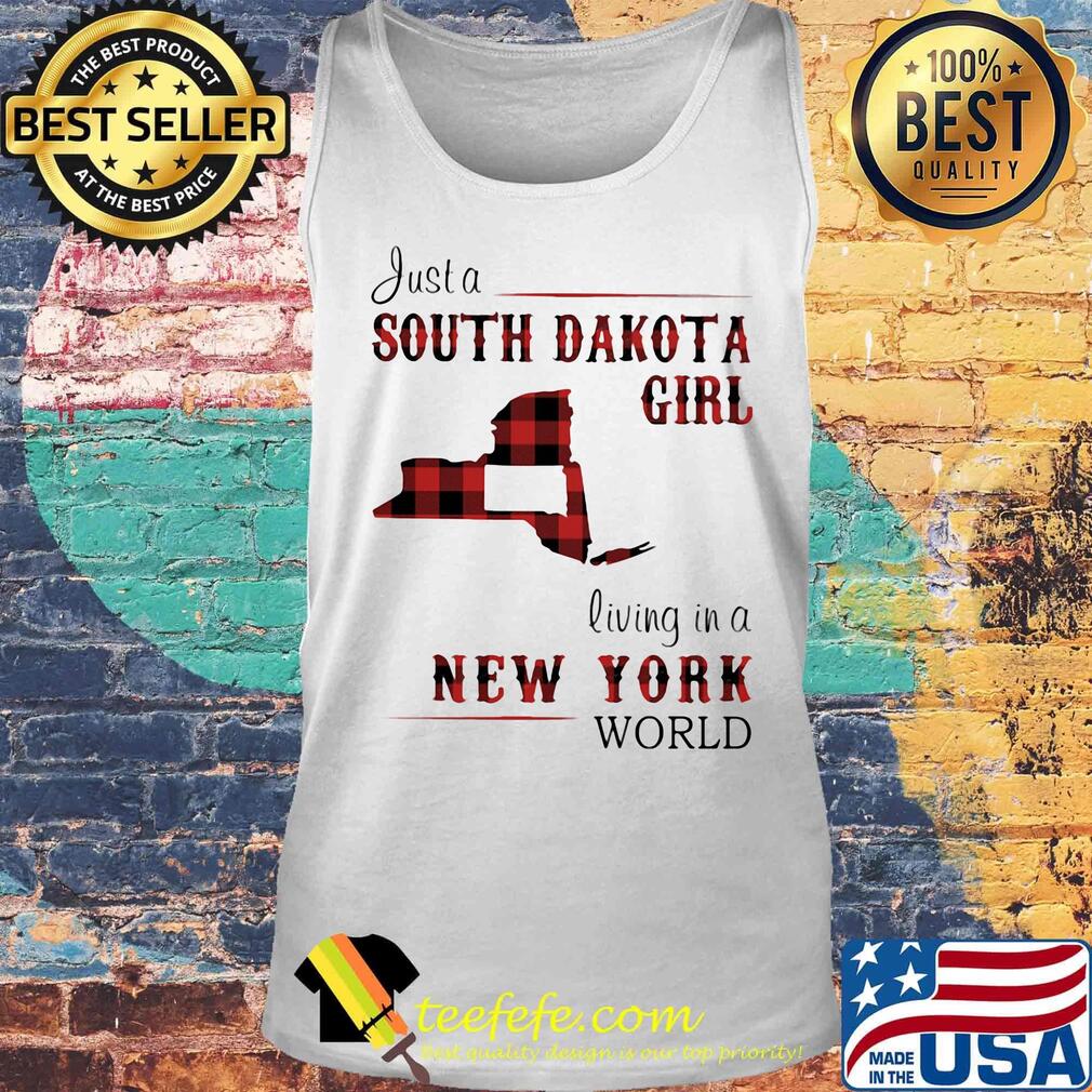 Just a south dakota girl living in a new york world s Tank top Just a south dakota girl living in a new york world s Tank top