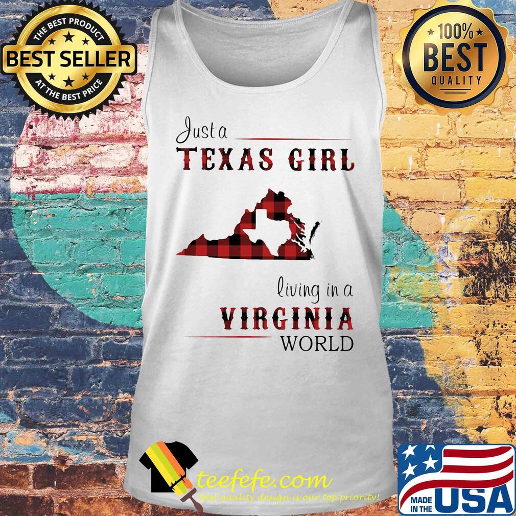 Just a texas girl living in a virginia world s Tank top Just a texas girl living in a virginia world s Tank top