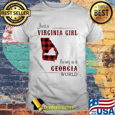 Just a virginia girl living in a georgia world map shirt