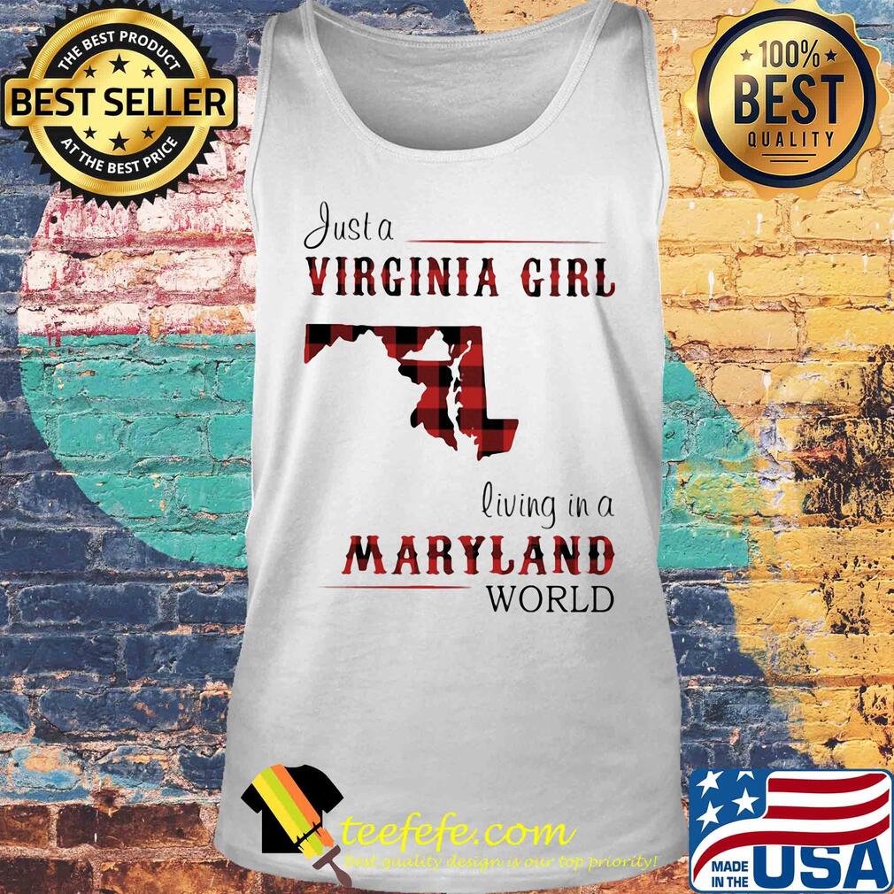 Just a virginia girl living in a maryland world map s Tank top Just a virginia girl living in a maryland world map s Tank top