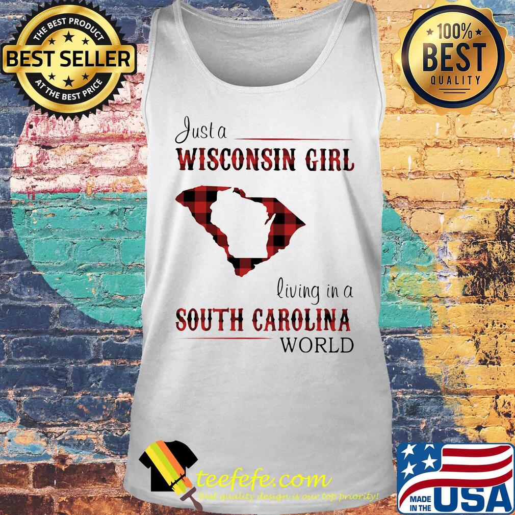 Just a wisconsin girl living in a south carolina world map s Tank top Just a wisconsin girl living in a south carolina world map s Tank top