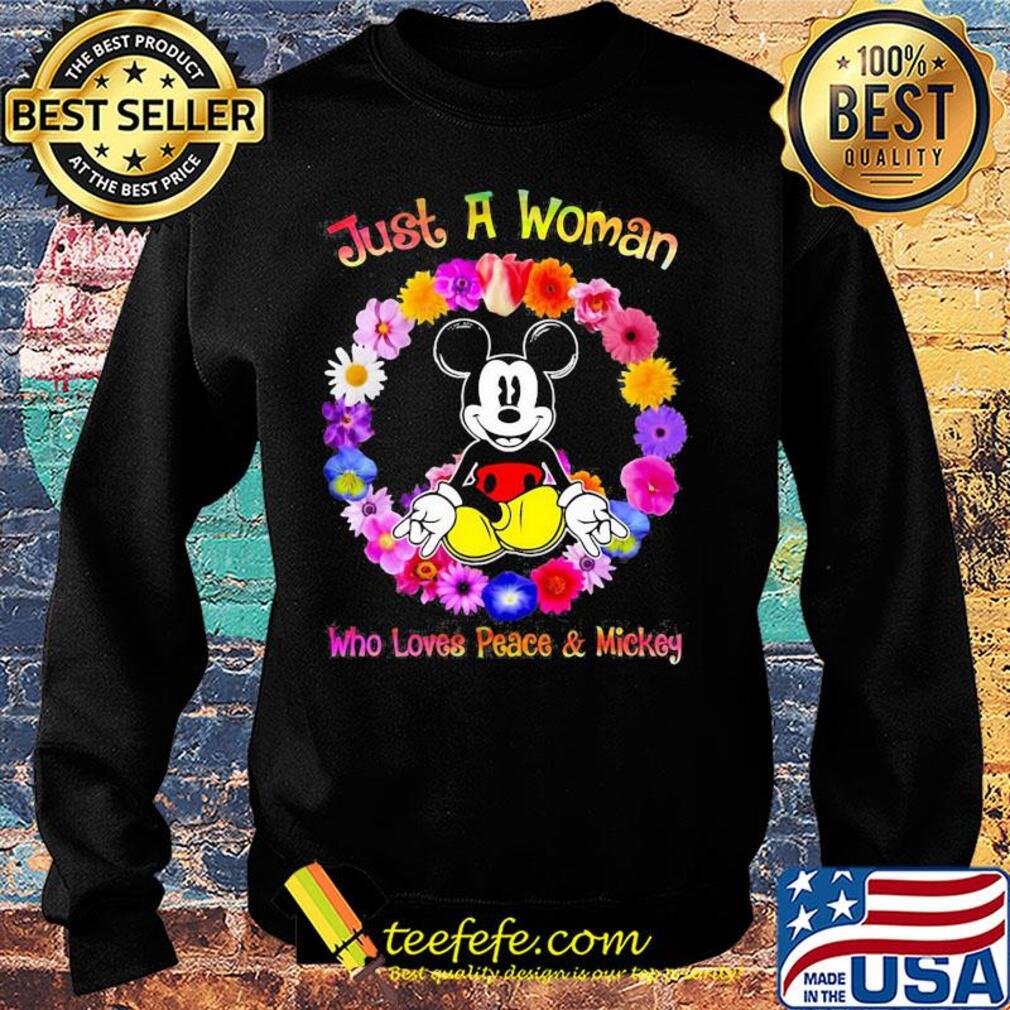 Just a woman who loves peace and mickey flowers s Sweater Just a woman who loves peace and mickey flowers s Sweater
