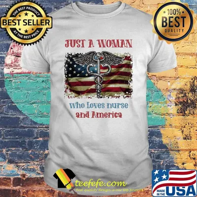 Just A Wowan Who Loves Nurse And America Independence Day Shirt