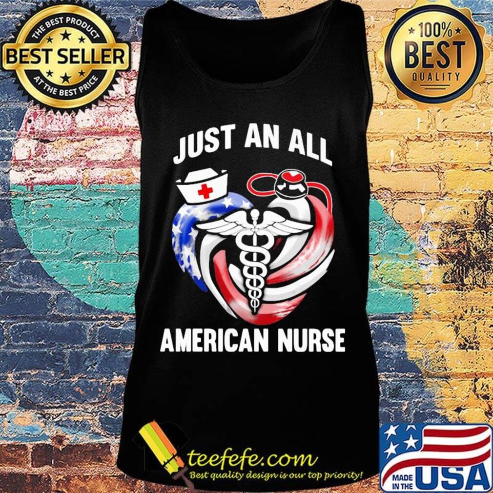 Just an all american nurse heart american flag independence day s Tank top Just an all american nurse heart american flag independence day s Tank top