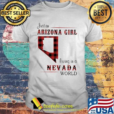 Just an arizona girl living in a nevada world map shirt