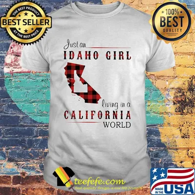 Just an idaho girl living in a california world map shirt
