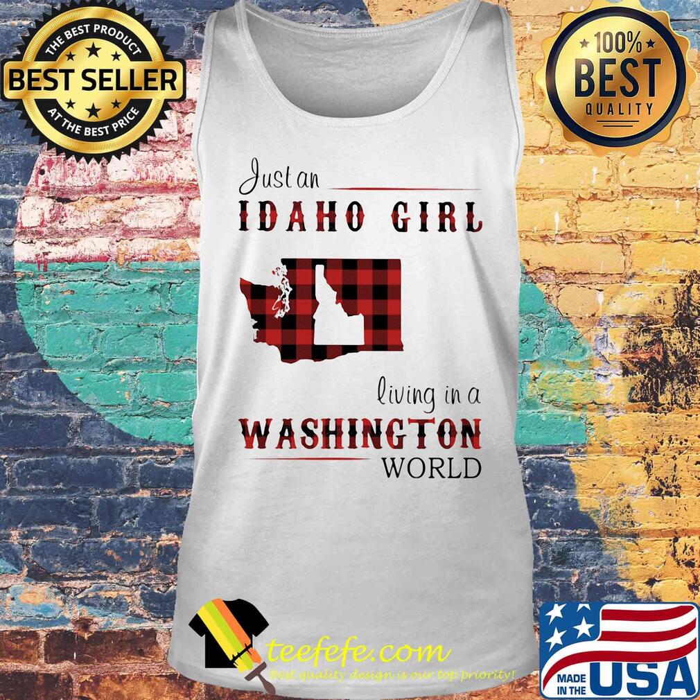 Just an Idaho girl living in a Washington world map s Tank top Just an Idaho girl living in a Washington world map s Tank top