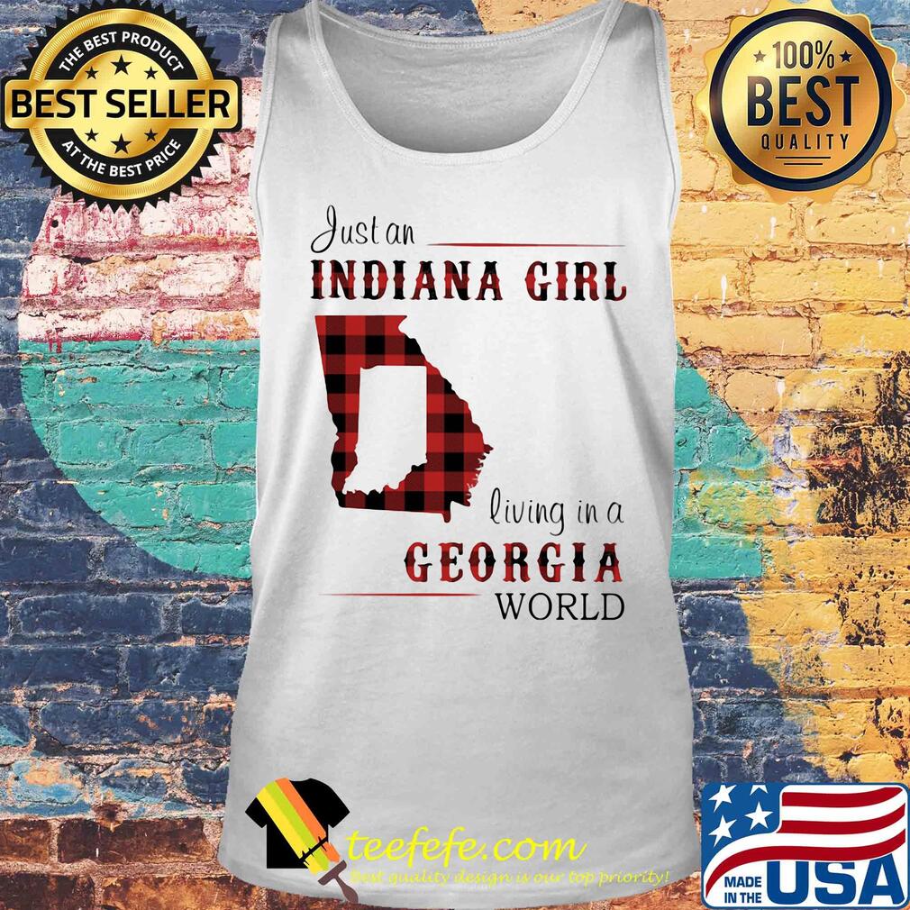 Just an indiana girl living in a georgia world map s Tank top Just an indiana girl living in a georgia world map s Tank top
